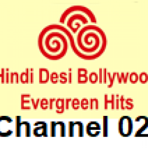 Hindi Desi Bollywood Evergreen Hits - Channel 02